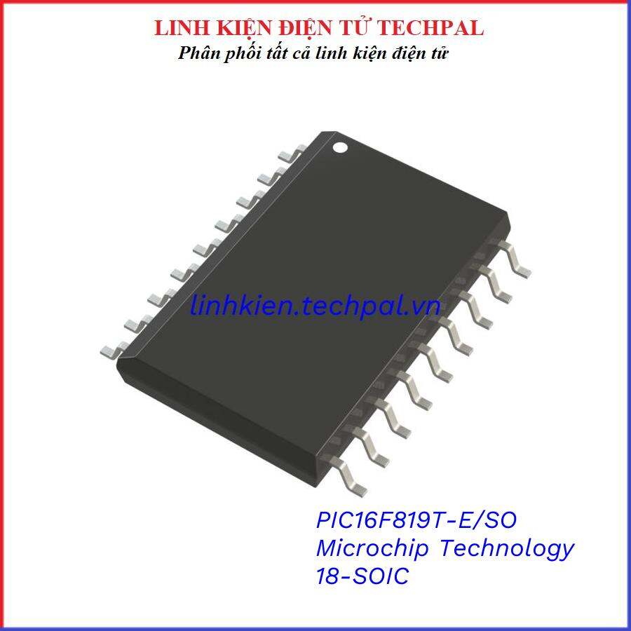 PIC16F819T-E/SO Microchip Technology Chân 18-SOIC